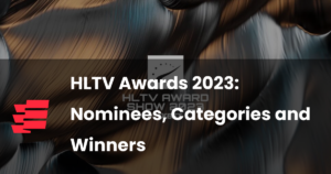 HLTV Awards 2023: Nominees, Categories and Winners