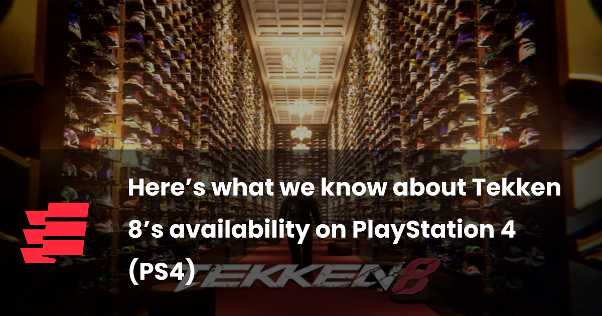 Here’s what we know about Tekken 8’s availability on PlayStation 4 (PS4)