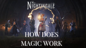 Nightingale Magic System Overview- How Does It Work?