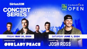 Our Lady Peace and Josh Ross to headline SiriusXM Concert Series at 2024 RBC Canadian Open